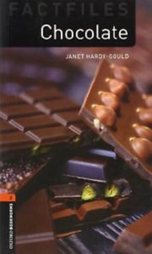 Oxford Bookworms Factfiles: Level 2: Chocolate