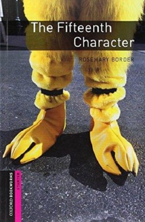 Oxford Bookworms Starter: The Fifteenth Character