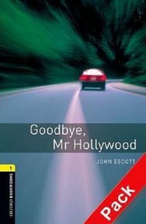 Oxford Bookworms Level 1: Goodbye, Mr Hollywood - Audio CD Pack
