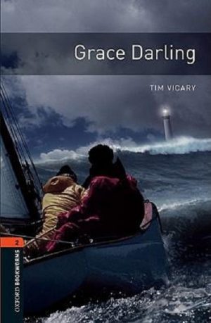 Oxford Bookworms Level 2: Grace Darling