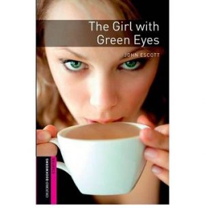 Oxford Bookworms Starter: The Girl with Green Eyes