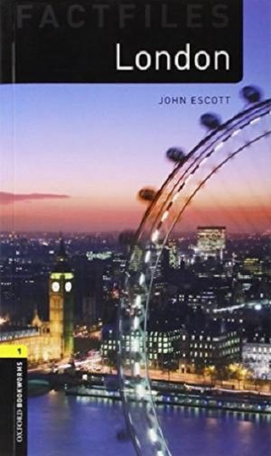 Oxford Bookworms Factfiles: Level 1: London