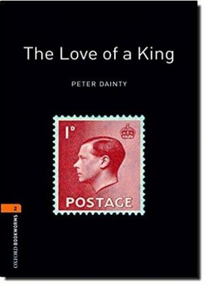 Oxford Bookworms Level 2: The Love of a King