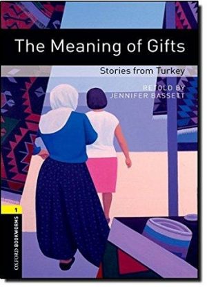 Oxford Bookworms Level 1: The Meaning of Gifts - Stories from Turkey