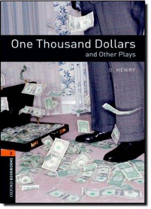 Oxford Bookworms Level 2: One Thousand Dollars and Other Plays