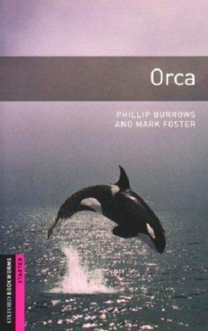 Oxford Bookworms Starter: Orca