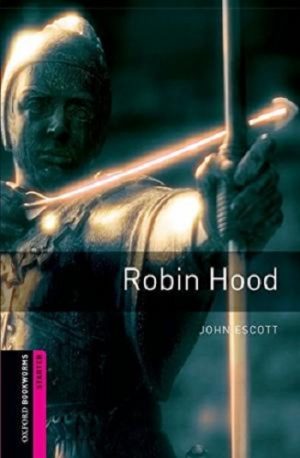 Oxford Bookworms Starter: Robin Hood