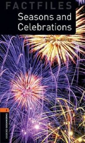 Oxford Bookworms Factfiles: Level 2: Seasons and Celebrations