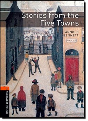 Oxford Bookworms Level 2: Stories from the Five Towns