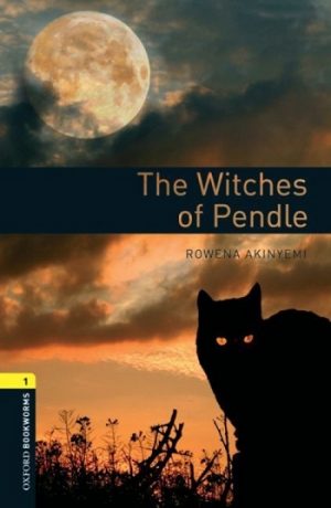 Oxford Bookworms Level 1: The Witches of Pendle