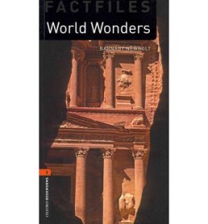 Oxford Bookworms Factfiles: Level 2: World Wonders
