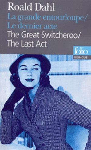 La Grande entourloupe/The Great Switcheroo - Le Dernier acte/ The Last Act
