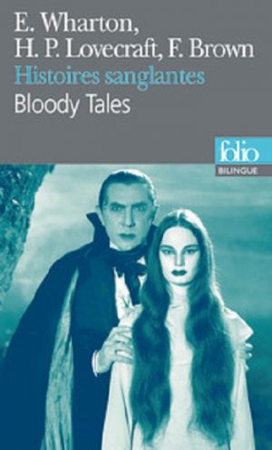 Histoires sanglantes/Bloody Tales