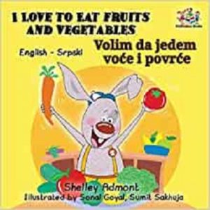 I Love to Eat Fruits and Vegetables (Serbian)