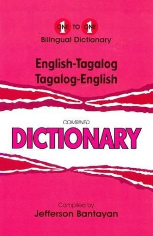 One to one Bilingual Dictionary: English-Tagalog, Tagalog-English