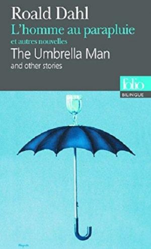 L'Homme au parapluie et autres nouvelles / The Umbrella Man And Other Stories
